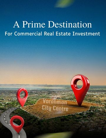Vardhman City Centre: A Prime Destination for Commercial Real Estate Investment